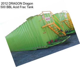 2012 DRAGON Dragon 500 BBL Acid Frac Tank