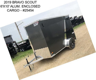 2019 BRAVO SCOUT 6\'X10\' ALUM. ENCLOSED CARGO - #25454