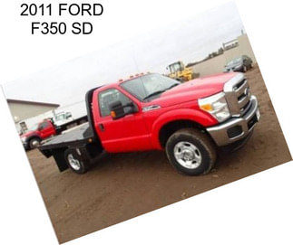 2011 FORD F350 SD