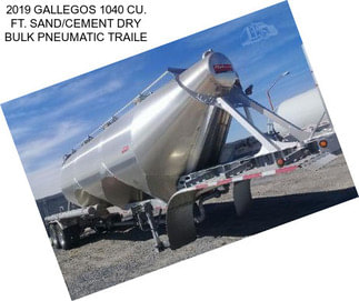2019 GALLEGOS 1040 CU. FT. SAND/CEMENT DRY BULK PNEUMATIC TRAILE