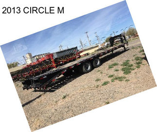 2013 CIRCLE M