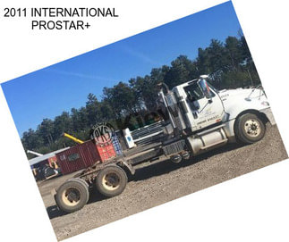 2011 INTERNATIONAL PROSTAR+