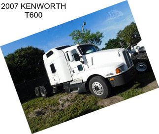 2007 KENWORTH T600