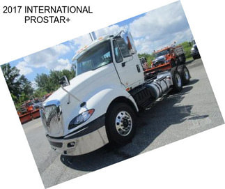 2017 INTERNATIONAL PROSTAR+