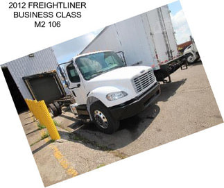 2012 FREIGHTLINER BUSINESS CLASS M2 106