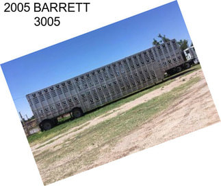 2005 BARRETT 3005