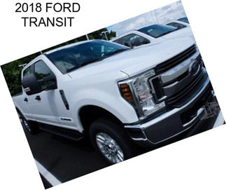 2018 FORD TRANSIT