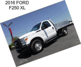 2016 FORD F250 XL