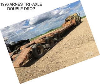 1996 ARNES TRI -AXLE DOUBLE DROP