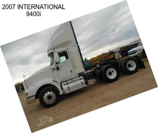 2007 INTERNATIONAL 9400i