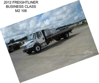 2012 FREIGHTLINER BUSINESS CLASS M2 106