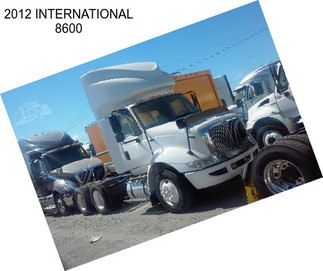 2012 INTERNATIONAL 8600