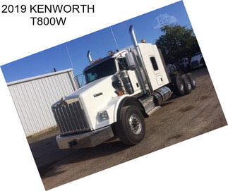 2019 KENWORTH T800W