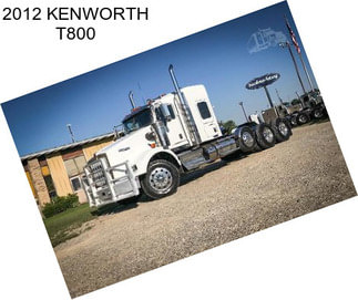 2012 KENWORTH T800