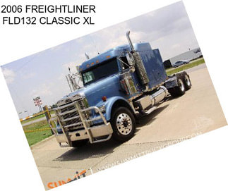 2006 FREIGHTLINER FLD132 CLASSIC XL