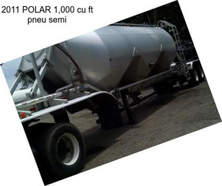 2011 POLAR 1,000 cu ft pneu semi