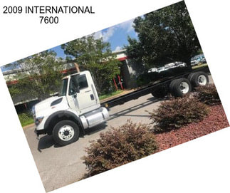 2009 INTERNATIONAL 7600