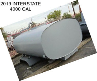 2019 INTERSTATE 4000 GAL