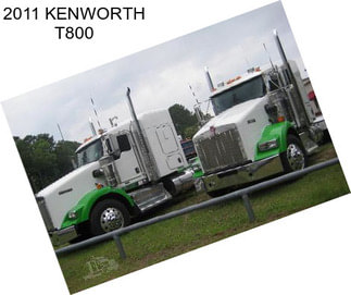 2011 KENWORTH T800