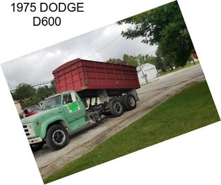 1975 DODGE D600