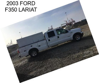 2003 FORD F350 LARIAT