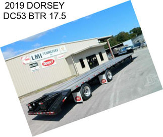 2019 DORSEY DC53 BTR 17.5