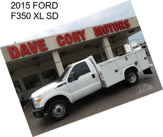 2015 FORD F350 XL SD