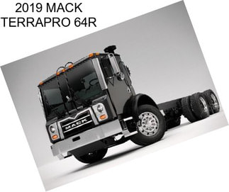 2019 MACK TERRAPRO 64R