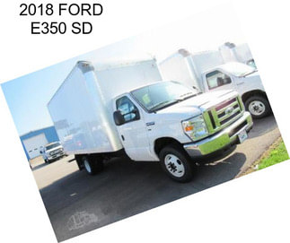 2018 FORD E350 SD