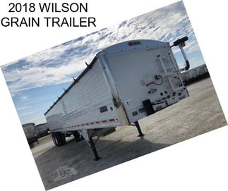 2018 WILSON GRAIN TRAILER