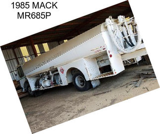 1985 MACK MR685P