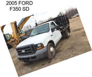 2005 FORD F350 SD