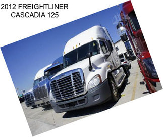 2012 FREIGHTLINER CASCADIA 125