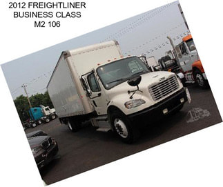 2012 FREIGHTLINER BUSINESS CLASS M2 106