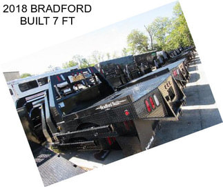 2018 BRADFORD BUILT 7 FT