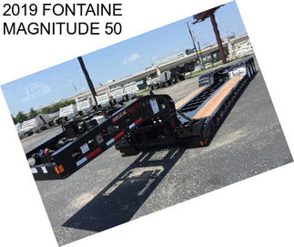 2019 FONTAINE MAGNITUDE 50