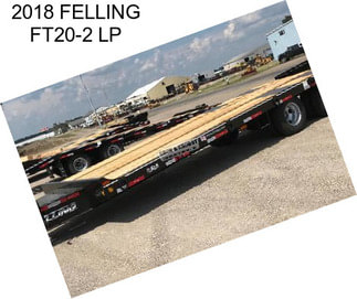 2018 FELLING FT20-2 LP