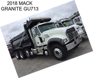 2018 MACK GRANITE GU713