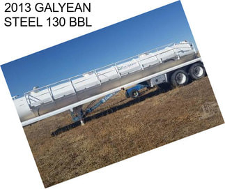 2013 GALYEAN STEEL 130 BBL