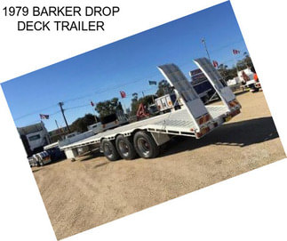 1979 BARKER DROP DECK TRAILER