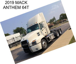 2019 MACK ANTHEM 64T