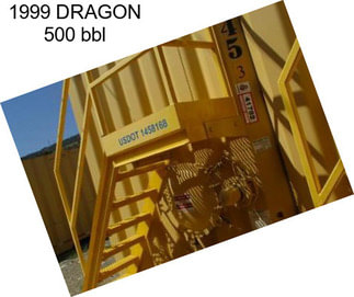 1999 DRAGON 500 bbl