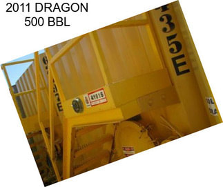 2011 DRAGON 500 BBL