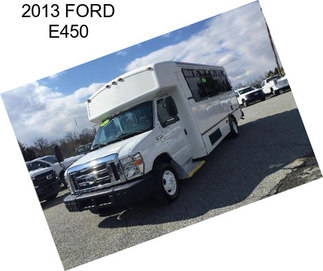 2013 FORD E450