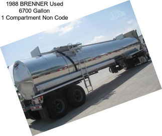 1988 BRENNER Used 6700 Gallon 1 Compartment Non Code