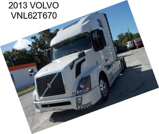 2013 VOLVO VNL62T670