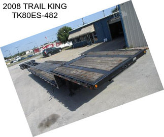 2008 TRAIL KING TK80ES-482