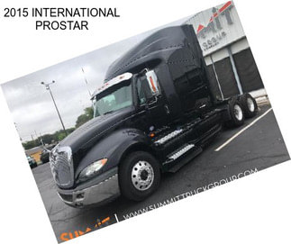 2015 INTERNATIONAL PROSTAR