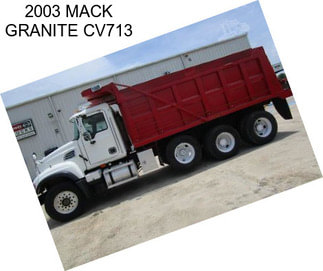 2003 MACK GRANITE CV713