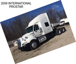 2009 INTERNATIONAL PROSTAR